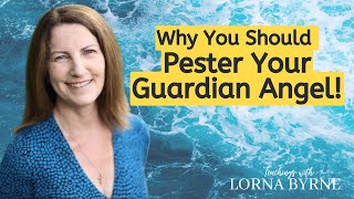 Pester Your Guardian Angel How To Know If You Hear From Your Guardian Angel  Lorna Byrne Teachings [upl. by Acirrej]