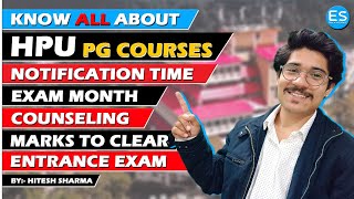 HPU PG Courses  Entrance Timing  HPU PG Entrance Exam  Know Everything About HPU [upl. by Enitnemelc]