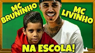 MC BRUNINHO E MC LIVINHO NA ESCOLA [upl. by Eniamreg518]