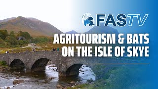 FAS TV Series 3 Ep 23 Agritourism and Bats on the Isle of Skye [upl. by Bobbe]