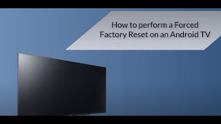 How to perform a Forced Factory Reset on an Android TV [upl. by Villada]