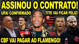 ASSINOU O CONTRATO E ACABOU A NOVELA COM FLAMENGO EXCELENTE NOTÍCIA NO MENGÃO CBF VAI PAGAR AO FLA [upl. by Melody]