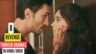 8 Best Revenge Turkish Dramas in Hindiurdu  New Turkish Dramas [upl. by Tarrel755]