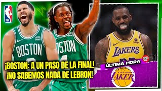 ¡¡BOSTON CELTICS A UN PASO DE LA FINAL ¡EL FUTURO DE LEBRON JAMES EN LAKERS SE COMPLICA [upl. by Lorne20]