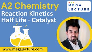 09 Aug 2023  A2 Chemistry  Reaction Kinetics  Half Life  Homogenous Catalyst  Past Papers [upl. by Roots]