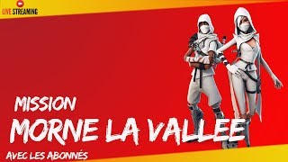 FORTNITE SAUVER LE MONDE quot MISSION PRINCIPAL LIVE MORNE LA VALLEEquot PS4 720P FR [upl. by Jerz]