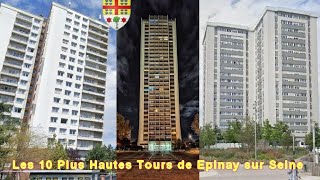 Les 10 Plus Hautes Tours dÉpinay sur Seine  The 10 Highest Towers of Épinay sur Seine [upl. by Olly]