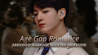 Age gap romance  Arranged marriage with the professor  Jungkook oneshot [upl. by Montfort]