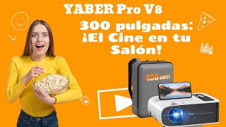 ¡El Cine en tu Salón Review a fondo del YABER Pro V8 [upl. by Etnoel]