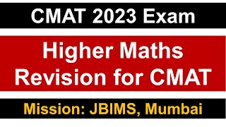 CMAT 2023 Exam Higher Maths Revision for CMAT in 25 Minutes 🔥  Mission JBIMS Mumbai [upl. by Noelc207]