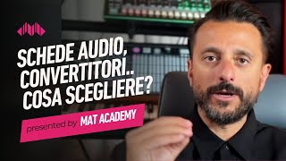 Schede Audio Convertitori Cosa Scegliere  Mat Academy [upl. by Ijat]