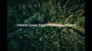 Forest Cover Type Prediction Project [upl. by Ecinej]