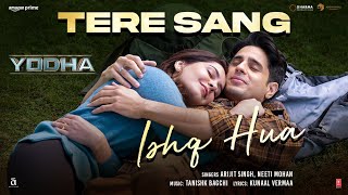 YODHA Tere Sang Ishq Hua Song Sidharth Malhotra Raashii KhannaArijit SinghNeetiTanishkKunaal [upl. by Cinimmod719]