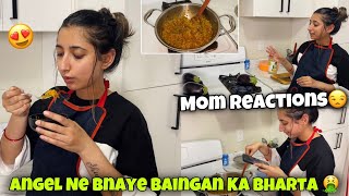 Angel Ne Bnaye Baingan Ka Bharta 🤮🙏🏻 MOM REACTIONS😒 Angel Khicten [upl. by Wollis839]