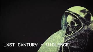 LXST CXNTURY  VIOLENCE  SLOWED  REVERB [upl. by Synned]