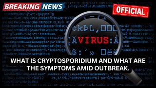 What is cryptosporidium and what are the symptoms amid outbreak [upl. by Nasya]