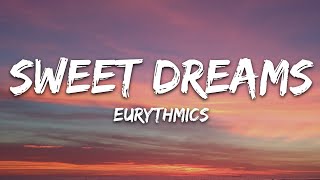 Eurythmics  Sweet Dreams Lyrics [upl. by Leban749]