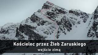 Kościelec zimą  droga przez Żleb Zaruskiego [upl. by Norag]