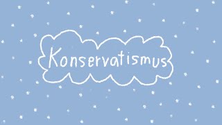 Konservatismus  politische Grundrichtung  Grundströmung [upl. by Holly353]