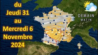 Prévision météo France du Jeudi 31 au Mercredi 6 Novembre 2024 [upl. by Nylloc598]