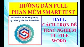 BÀI 1 SmartTest CÁCH TRỘN ĐỀ TRẮC NGHIỆM TỪ FILE WORD [upl. by Julie]