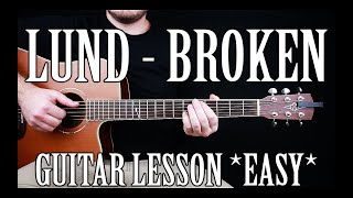 How to Play quotBrokenquot by Lund on Guitar for Beginners TABS [upl. by Krenek]