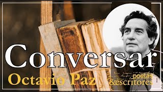 Conversar  Octavio Paz  En La Voz Del Autor  Con Letra Video Lyric [upl. by Hagai]