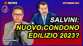 SALVINI Ipotesi CONDONO EDILIZIO 2023 ultime notizie  fare cassa e sanare i piccoli abusi [upl. by Belle556]