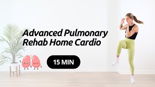 Advanced Pulmonary Rehab Home Cardio [upl. by Dnilazor]