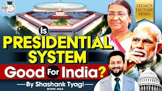 Should India Discard Parliamentary System amp Go for Presidential Model  UPSC GS2 [upl. by Ayekal609]