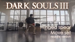 Dark Souls 3 Winged spear move set reallife version [upl. by Annail]