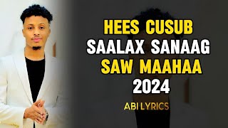 SAALAX SANAAG  SAW MAAHA  HEES CUSUB 2024  LYRICS [upl. by Yerfej]