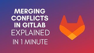 How To Merge Conflicts In GitLab 2024 [upl. by Ahsiekim]