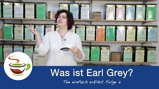 4 quotWas ist Earl Grey Teequot  Tee einfach erklärt Folge 4 [upl. by Crelin]