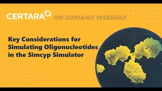 Key considerations for simulating oligonucleotides in the Simcyp Simulator [upl. by Akeihsal531]