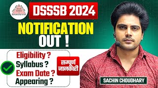 DSSSB 2024 Detailed Notification Out by Sachin choudhary live [upl. by Sandler372]