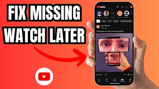 Fix Watch Later Gone on YouTube App  How to Find Missing quotWatch Laterquot Playlist [upl. by Chadbourne826]