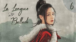 vostfr La série chinoise quotLa Longue Balladequot  quotThe Long Balladquot Ep 6 quotsous titre françaisquot [upl. by Myrtice]