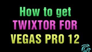 How to get Twixtor for Vegas Pro 12 and 13 64 bit only [upl. by Veronike707]