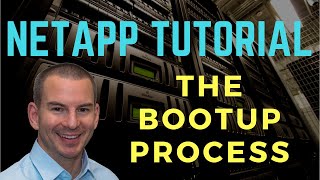 NetApp Bootup Process Tutorial [upl. by Dahlstrom]