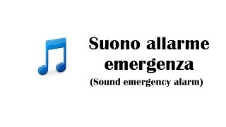 Suono allarme emergenza  Sound emergency alarm [upl. by Magnuson]