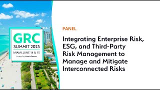 Managing and Mitigating Interconnected Risk  GRC Summit Miami 2023 [upl. by Glasgo]