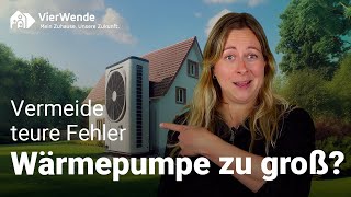 😩 Wärmepumpe zu groß geplant 😩 Vermeide teure Fehler mit VierWende [upl. by Ylreveb]