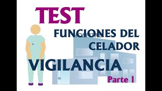 TEST Funciones del Celador Preguntas relacionadas con la función de vigilancia Parte I [upl. by Sadick]