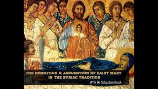 The Dormition amp Assumption of Mary w Dr Brock [upl. by Heller]