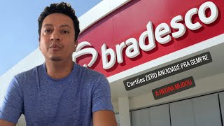 Cartões Bradesco ZERO ANUIDADE PRA SEMPRE a regra mudou [upl. by Sula]