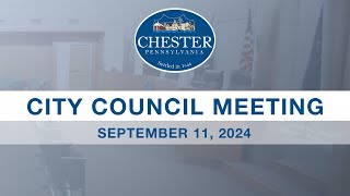 Chester City Council Regular Meeting  September 11 2024 [upl. by Eelana]