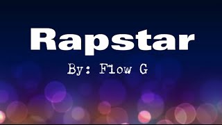 Rapstar by Flow G lyrics flowg rapstar [upl. by Paul]