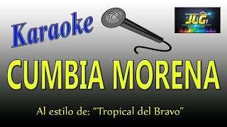 CUMBIA MORENA Karaoke Tropical del Bravo [upl. by Lesser]