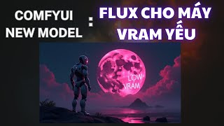 ComfyUI NEW MODEL  FLUX NF4 cho máy có VRAM THẤP [upl. by Beera136]